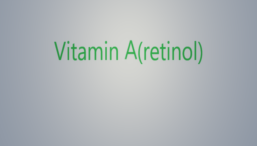 Vitamin A (Retinol)